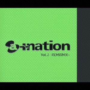 a+nation Vol.3～REMIXMIX～