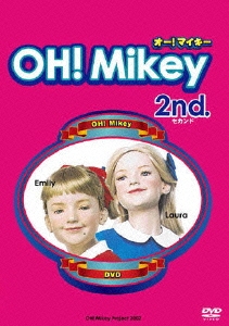 OH!Mikey 2nd.