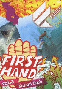 FUEL TV ファースト・ハンド Vol.3 カラニ・ロブ/カラニのやんちゃな素顔