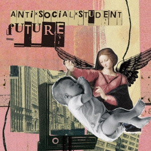 ANTISOCIALSTUDENT/FUTURE[RX-019]