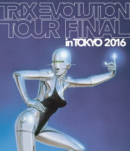 TRIX EVOLUTION TOUR FINAL in TOKYO 2016