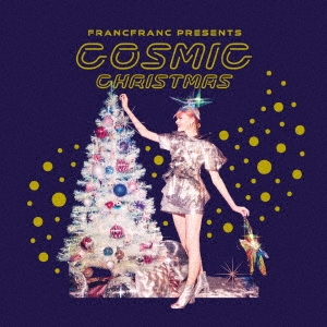 Francfranc Presents COSMIC CHRISTMAS