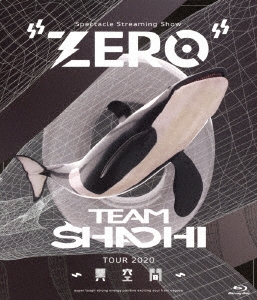 TEAM SHACHI TOUR 2020 ～異空間～:Spectacle Streaming Show "ZERO"＜初回限定仕様＞