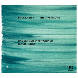 ブルックナー: 交響曲第4番「ロマンティック」 (3つの版による)