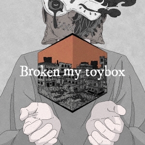 Broken my toybox＜通常盤＞
