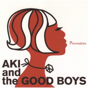 Aki &The Good Boys/ץꥨ㴰ס[CDSOL-46373]