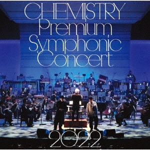 CHEMISTRY/CHEMISTRY Premium Symphonic Concert 2022＜通常盤＞