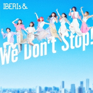 IBERIs&/We Don't Stop!̾ס[UPCH-5991]