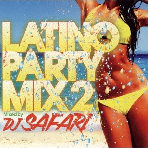 DJ SAFARI/LATINO PARTY MIX 2[IMWCD-1026]