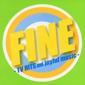 FINE -TV HITS and joyful music-