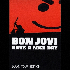 ハヴ・ア・ナイス・デイ～JAPAN TOUR EDITION ［CD+DVD］＜完全生産限定盤＞