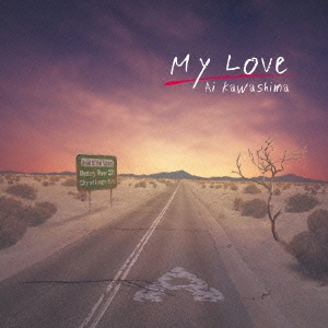 My Love  ［CD+ストラップ］＜初回生産限定盤＞