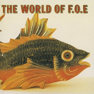 THE WORLD OF F.O.E＜初回限定盤＞