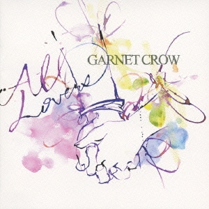 GARNET CROW/All Lovers[GZCA-5222]