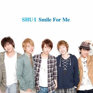 Smile For Me ［CD+DVD］