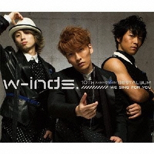 w-inds. 10th Anniversary Best Album -We sing for you-＜通常盤＞