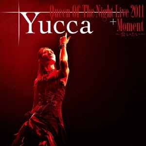 Queen Of The Night Live 2011 + Moment～会いたい～ ［CD+DVD］