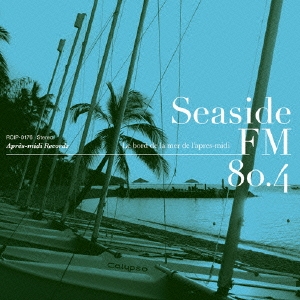 Seaside FM80.4 - Le bord de la mer l'apres-midi