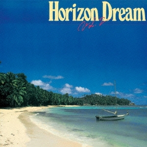 HORIZON DREAM Vol.2