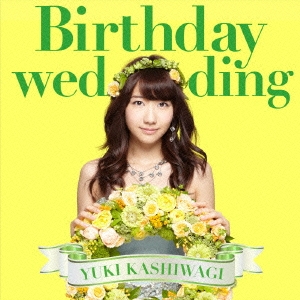 Birthday wedding ［CD+DVD］＜初回限定盤 TYPE-B＞