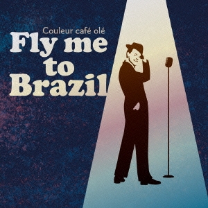 Couleur cafe ole Fly me to Brazil