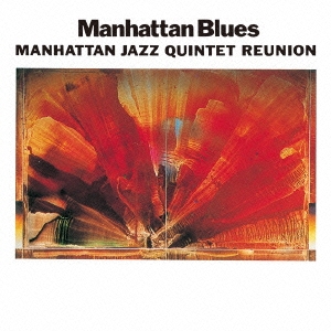 Manhattan Jazz Quintet Reunion/マンハッタン・ブルース