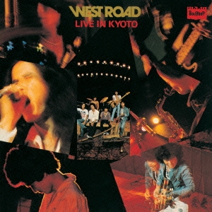 WEST ROAD LIVE IN KYOTO＜完全限定生産盤＞