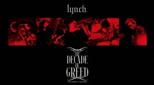 lynch./HALL TOUR'15 THE DECADE OF GREED -05.08 SHIBUYA KOKAIDO-＜初回生産限定版＞[KIBM-90545]