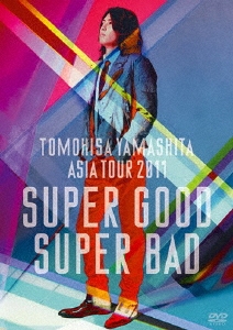 TOMOHISA YAMASHITA ASIA TOUR 2011 SUPER GOOD SUPER BAD ［2DVD+16Pブックレット］＜通常盤＞