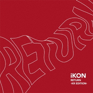 RETURN -KR EDITION- ［CD+DVD］