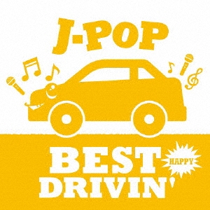 J-POP BEST DRIVIN Yellow Happy[GRVY-193]