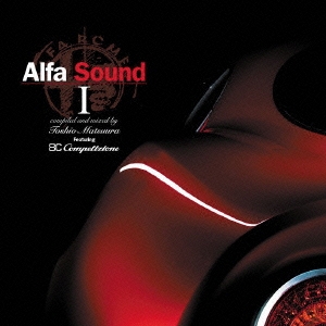 Alfa Sound I compiled and mixed by Toshio Matsuura Featuring 8C Competizione