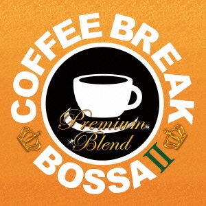 COFFEE BREAK BOSSA II - PLEMIUM BLEND