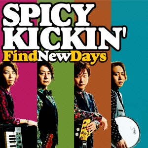 SPICY KICKIN'/Find New Days[KICJ-697]