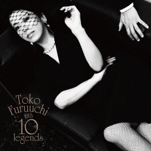 Toko Furuuchi with 10 legends＜通常盤＞