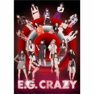 E.G. CRAZY ［2CD+3Blu-ray Disc+写真集］＜初回生産限定盤＞