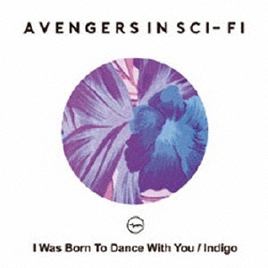I Was Born To Dance With You/Indigo