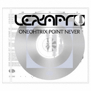 Oneohtrix Point Never/Love In The Time Of Lexapro̸ס[BRE58]