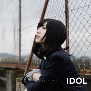 My name is IDOL＜Type.A＞