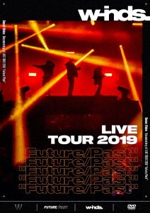 w-inds./w-inds. LIVE TOUR 2019 