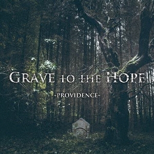 Grave to the Hope/PROVIDENCE[WLKR54]