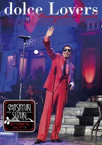 MASAYUKI SUZUKI TASTE OF MARTINI TOUR 2016 "STEP 1.2.3" ～dolce Lovers～ [SING for ONE ～Best Live＜期間生産限定盤＞