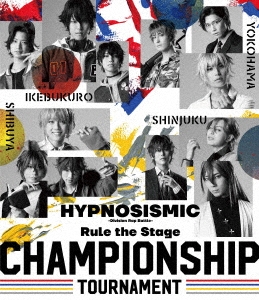 ヒプノシスマイク-Division Rap Battle- Rule the Stage -Championship Tournament- ［Blu-ray Disc+CD］