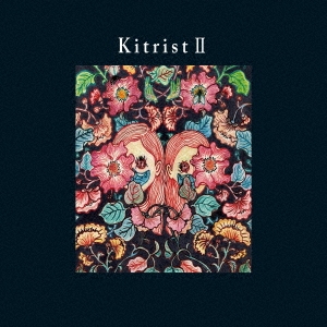 Kitrist II ［CD+Blu-ray Disc］