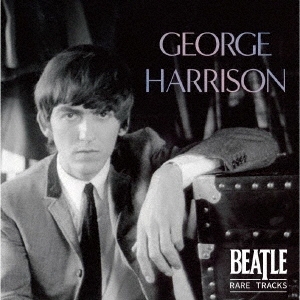 George Harrison/BEATLE RARE TRACKS[EGRO-0225]