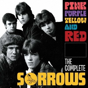 The Sorrows/Pink Purple Yellow And Red - The Complete Sorrows: 4CD