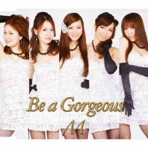 Be a Gorgeous (Type B)