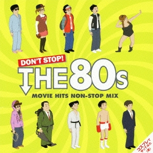 DON'T STOP! THE 80s MOVIE HITS NON-STOP MIX