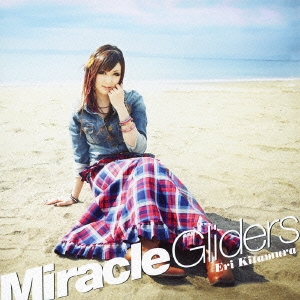 Miracle Gliders＜通常盤＞