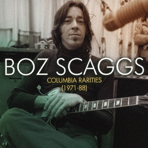 Boz Scaggs/レア・コレクション(1971-88)＜来日記念盤＞